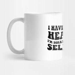 I Have Selective Hearing I'm Sorry You Were Not Selected - Retro Groovy Funny Sayings Mug